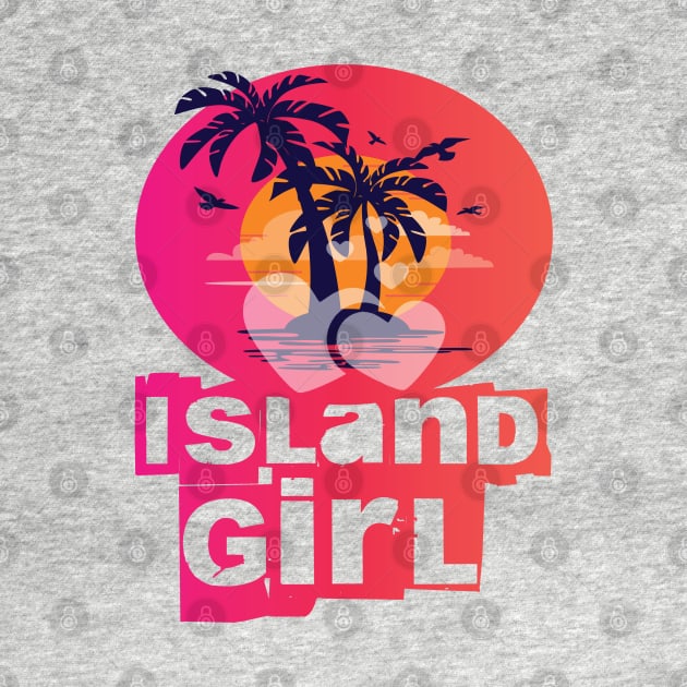 Island Girl by CRD Branding